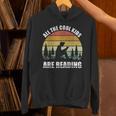 Retro All The Cool Kids Are Reading Book Shirt Vintage Unisex Hoodie Retro All The Cool Kids Are Reading Book Shirt Vintage Unisex Hoodie