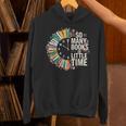 Retro So Many Books Little Time Book Clock Reading Unisex Hoodie