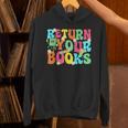 Return Your Books School Librarian School Library Worker Unisex Hoodie