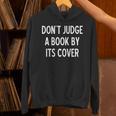 Sarcastic Don't Judge A Book By It's Cover Joke Unisex Hoodie Sarcastic Don't Judge A Book By It's Cover Joke Unisex Hoodie