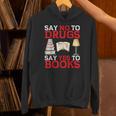 Say No To Drugs Say Yes To Books Red Ribbon Week Awareness Unisex Hoodie Say No To Drugs Say Yes To Books Red Ribbon Week Awareness Unisex Hoodie
