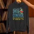 I Only Have Shelf Control On Days End In Y Book Unisex Hoodie