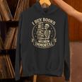 Skeleton I Buy Books Like I'm Immortal Book Lovers Unisex Hoodie Skeleton I Buy Books Like I'm Immortal Book Lovers Unisex Hoodie