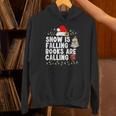 Snow Is Falling Books Are Calling Unisex Hoodie Snow Is Falling Books Are Calling Unisex Hoodie