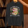 So Many Books But So Little Time Unisex Hoodie So Many Books But So Little Time Unisex Hoodie
