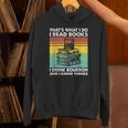 That's What I Do I Read Books I Drink Bourbon I Know Things Unisex Hoodie That's What I Do I Read Books I Drink Bourbon I Know Things Unisex Hoodie