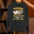 That’s What I Do Read Books I Drink Tea And I Forget Things Unisex Hoodie