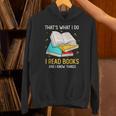 That's What I Do I Read Books And I Know Things Library Unisex Hoodie