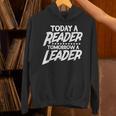 Today A Reader Tomorrow A Leader Reading Book Nerd Bookworm Unisex Hoodie