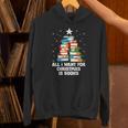 All I Want For Christmas Is Books Xmas Book Reader Reading Unisex Hoodie All I Want For Christmas Is Books Xmas Book Reader Reading Unisex Hoodie
