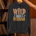 Wild About Reading Books Lovers Library Day English Teacher Men Women Unisex Hoodie Wild About Reading Books Lovers Library Day English Teacher Men Women Unisex Hoodie