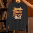 Women's Book Club Drop Out Bookish Retro 70s Book Lover Unisex Hoodie Women's Book Club Drop Out Bookish Retro 70s Book Lover Unisex Hoodie