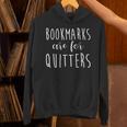 Women's Bookmarks Are For Quitters Librarian Book Lover Unisex Hoodie