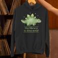 Women's The Library Is Dino-Mite Stegosaurus Reading Kids Book Unisex Hoodie