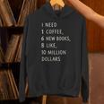 Women's I Need 1 Coffee 6 New Books 10 Million Dollars Quote Unisex Hoodie
