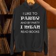 Women's I Like To Party Mean Read Books Reader Unisex Hoodie Women's I Like To Party Mean Read Books Reader Unisex Hoodie