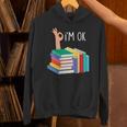 Women's Reading Books Librarian Reader Nerd I'm Ok Unisex Hoodie