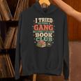 Women's I Tried To Form A Gang But It Turned Into A Book Club Unisex Hoodie