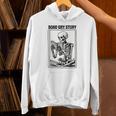 Bone-Dry Story Skeleton Reading Book Lovers Bookworm Book Unisex Hoodie Bone-Dry Story Skeleton Reading Book Lovers Bookworm Book Unisex Hoodie