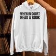 Book Reader When In Doubt Read A Book Unisex Hoodie