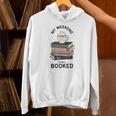 My Weekend Is All Booked Book Lovers Bookish Women Unisex Hoodie My Weekend Is All Booked Book Lovers Bookish Women Unisex Hoodie