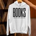 Books Are My Love Language Reading Writer Book Lover Unisex Hoodie