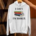 I Can't I'm Booked Book Lover Reading Club Librarianfunny Unisex Hoodie