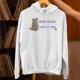 I Don't Want To Just Read Books Literature Reading Unisex Hoodie