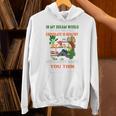 In My Dream World Books Are Free Chocolates Is Healthy Premium Tri-Blend Unisex Hoodie In My Dream World Books Are Free Chocolates Is Healthy Premium Tri-Blend Unisex Hoodie