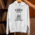 Drink Good Coffee Read Good Books Daily Ritual Unisex Hoodie