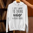 Drink Wine And Read Books Bookish Book Lover Unisex Hoodie Drink Wine And Read Books Bookish Book Lover Unisex Hoodie