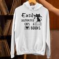 Easily Distracted Cats And Books Funny Book Lover Cat Gifts Women Unisex Hoodie Easily Distracted Cats And Books Funny Book Lover Cat Gifts Women Unisex Hoodie