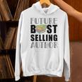 Future Best Selling Author Book Worm Writer Unisex Hoodie