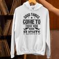 Good Things Come To Those Who Book Flights Travel Lover Unisex Hoodie Good Things Come To Those Who Book Flights Travel Lover Unisex Hoodie