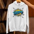 Hope Is My Superpower Comic Book Style Unisex Hoodie Hope Is My Superpower Comic Book Style Unisex Hoodie