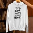 It’s A Good Day To Read A Book Reading For Book Lover Unisex Hoodie It’s A Good Day To Read A Book Reading For Book Lover Unisex Hoodie
