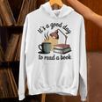 It's A Good Day To Read A Book Unisex Hoodie