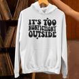 Its Too Nonfiction Outside Book Lovers Reading Groovy Unisex Hoodie Its Too Nonfiction Outside Book Lovers Reading Groovy Unisex Hoodie