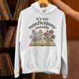 It's Too Nonfiction Outside Reading Book Lover Unisex Hoodie It's Too Nonfiction Outside Reading Book Lover Unisex Hoodie