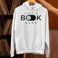 Just A Book Nerd Men Women Children Unisex Hoodie Just A Book Nerd Men Women Children Unisex Hoodie