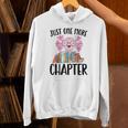 Just One More Chapter Book Lover Librarian Teacher Men Women Kids Unisex Hoodie