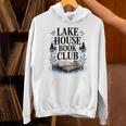 Lake House Owner Book Club Weekend Getaway Summer Vacation Unisex Hoodie