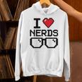 I Love Nerds For Science Or Book Lovers And Knowledge Geeks Unisex Hoodie I Love Nerds For Science Or Book Lovers And Knowledge Geeks Unisex Hoodie