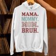 Mama Mommy Mom Bruh Baseball Mom Life Unisex Hoodie Mama Mommy Mom Bruh Baseball Mom Life Unisex Hoodie