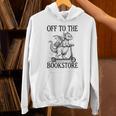 Off To The Bookstore Reading Bookworm Unisex Hoodie Off To The Bookstore Reading Bookworm Unisex Hoodie