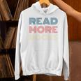 Read More Books Retro Font Book Lover Reading Quote Comfort Colors Crop Top Unisex Hoodie