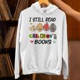I Still Read Children's Books Unisex Hoodie