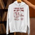 I Read Past My Bed Time Late Night Readers Club Book Lover Unisex Hoodie