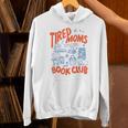 Retro Tired Moms Book Club Women Bookish Unisex Hoodie Retro Tired Moms Book Club Women Bookish Unisex Hoodie