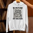 Be Selfless Not Shelfless Book Lover Bookworm Reading Unisex Hoodie Be Selfless Not Shelfless Book Lover Bookworm Reading Unisex Hoodie